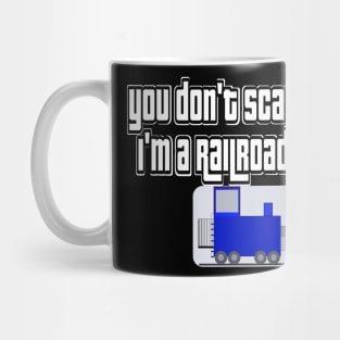 You don’t scare me 5 Mug